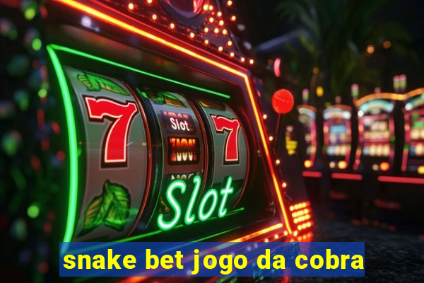 snake bet jogo da cobra